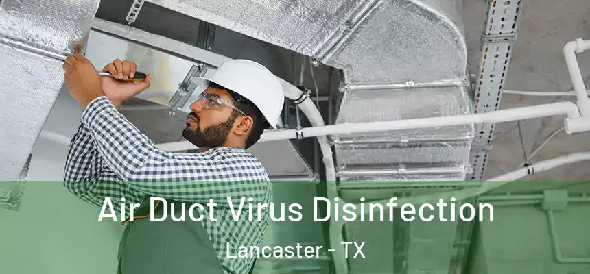  Air Duct Virus Disinfection Lancaster - TX