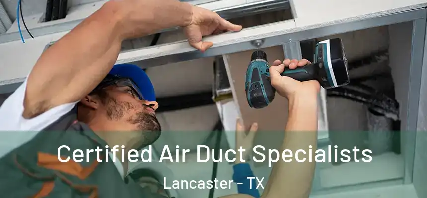  Certified Air Duct Specialists Lancaster - TX