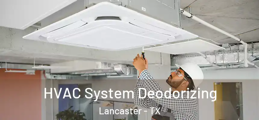  HVAC System Deodorizing Lancaster - TX